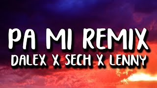 Video thumbnail of "Dalex - Pa Mi Remix (Letra/Lyrics) ft. Sech, Rafa Pabön, Cazzu, Feid, Khea & Lenny Tavarez"