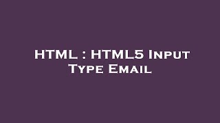 HTML : HTML5 Input Type Email Profile