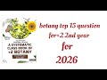  +2 2nd year botany top 15 question for board exam 2026#2026botanyfor+2boardexam