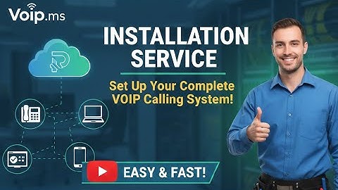 VoIP.ms Installation Service – Set Up Your Complete VoIP Calling System!