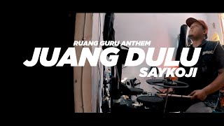 Saykoji - Juang Dulu (Ruang Guru Anthem) - Drum Cover by Fany Wardhana