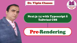 Pre-Rendering in Next JS | Rendering in Next JS | Next js 14 Tutorial -52 | Dr Vipin Classes
