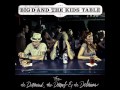 Big D and the Kids Table - Modern American Gypsy