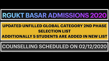 UPDATED UNFILLED 2ND PHASE SELECTION LIST 2020/GLOBAL CATEGORY ADMISSION 2020/RGUKT BASAR 2020