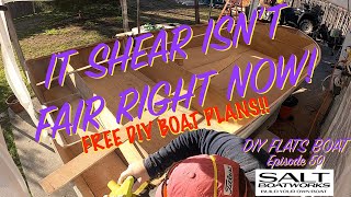 50.DIY Boat Building: Planing the Hull Shear Fair!