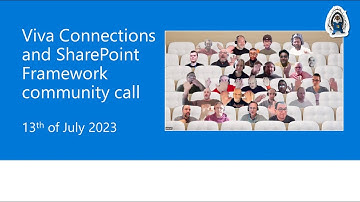 Viva Connections and SharePoint Framework community call 13th of July 2023