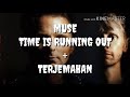 download Lirik+terjemahan time is running out(MUSE) - Irmy 17 download Lirik+terjemahan time is running out(MUSE) - Irmy 17