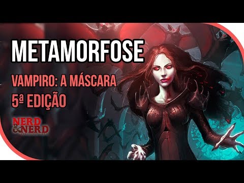 Metamorfose - RPG Vampiro: A Máscara 5ª edição/V5