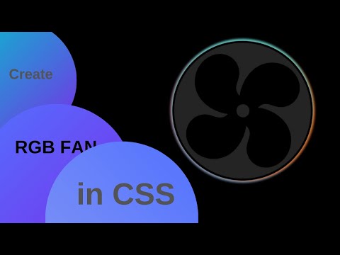 Create RGB Fan with CSS! [only CSS/HTML] + Download Link!