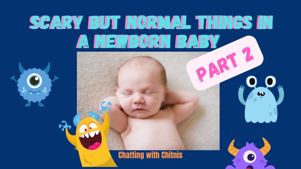 Scarily Normal Things Scary but Normal Things in a Newborn Baby Part 2 - YouTube