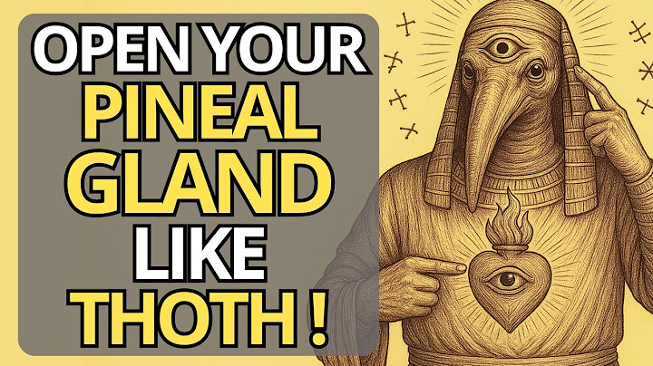 The Secret Technique Used by Thoth to Activate The Pineal Gland