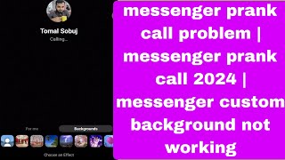 messenger prank call problem | messenger prank call 2024 | messenger custom background not working