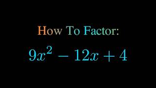 Factor 9x^2 - 12x + 4