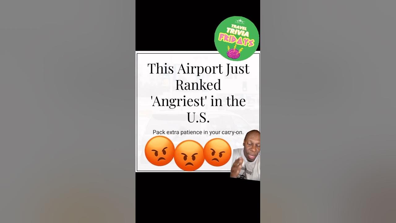 Angriest Airport In The World tsa globalentry airportscreener angriest-airport-in-the-world-tsa-globalentry-airportscreener
