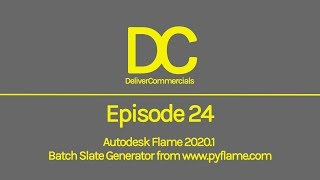 Episode 24 - Autodesk Flame 2020.1 - Batch Slate Generator from www.pyflame.com