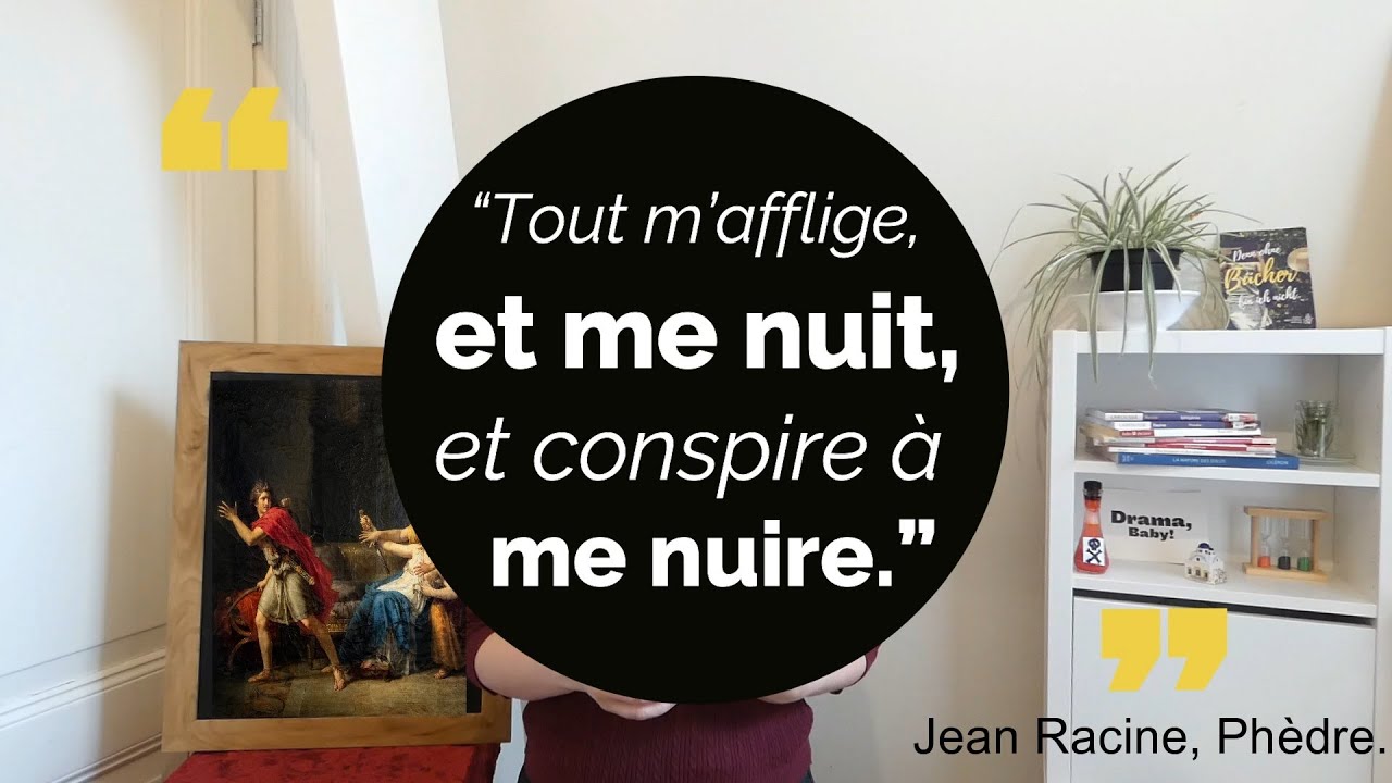 🎵 Phèdre, de Racine : "Tout m'afflige, et me nuit, et conspire à me