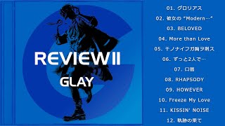 ＲＥＶＩＥＷ 　　GLAY     [Full Album]