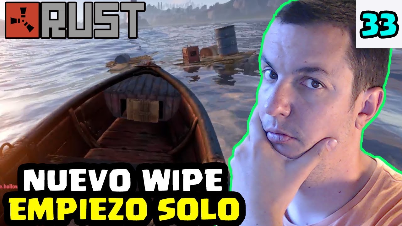 NUEVO WIPE EMPIEZO SOLO #33 | RUST | Gameplay Español - YouTube