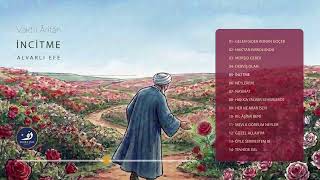 İncitme - Alvarlı Efe (Vakt-i Ârifân)