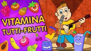 Vitamina Tutti-Frutti | Clipes Animados