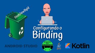 Android Studio | Usando o BINDING no Android | Java + Kotlin