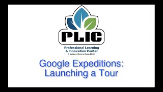 Google Expeditions: Launching a Tour/Expedition