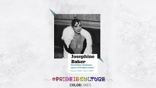 Pride Is Culture: Josephine Baker