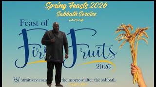 Spring Feasts - 2026 Feast of First Fruits Sabbath Service with Pastor Muir 2026-04-05