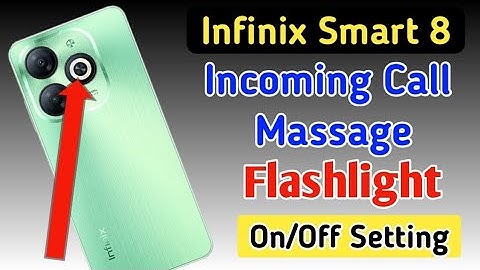 Infinix smart 8 notification light on/off kaise karen,incoming call flashlight setting Infinix smart