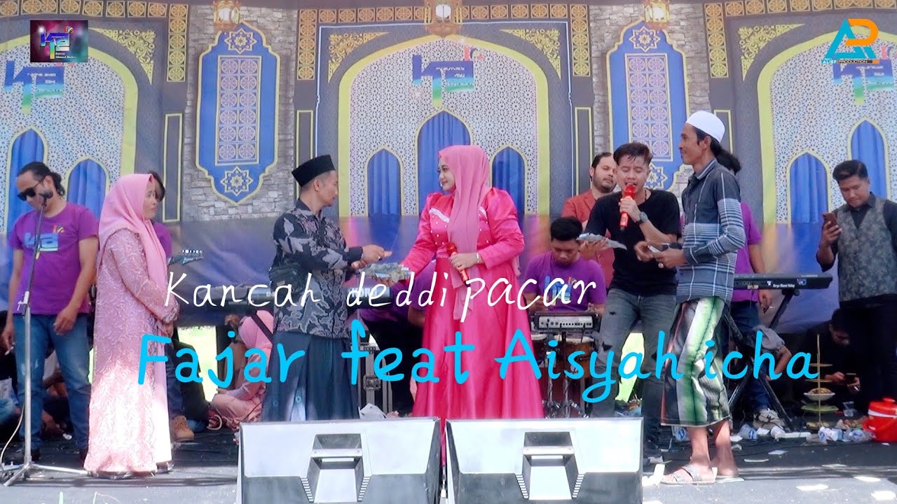 Fajar feat aisyah icha || Kancah deddih Pacar