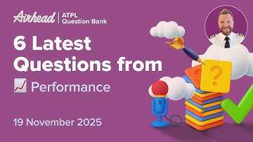 6 Latest ATPL Performance Questions Explained (Class A Theory)