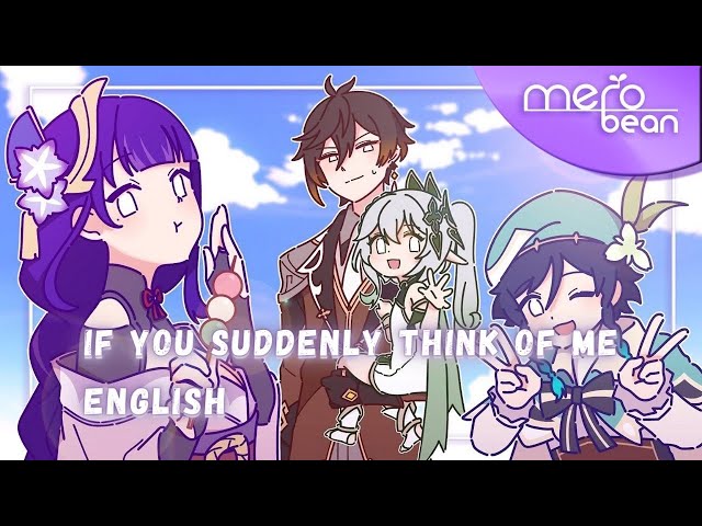 If You Suddenly Think of Me ENGLISH - Genshin Impact | Merobean (feat. Phoebe, Ying & RinTaichou) class=