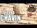 La Cultura CHAVIN(Ancash - Perú) | The Culture Chavin