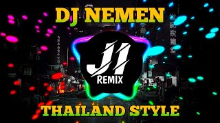 DJ NEMEN THAILAND STYLE VIRAL TIKTOK REMIX TERBARU 2023 || JHONI IBANEZ REMIX