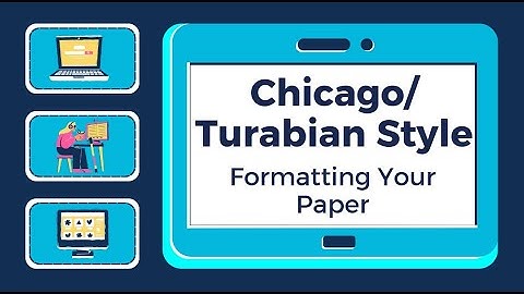 Chicago/Turabian: Formatting Your Paper