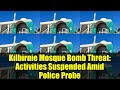 Kilbirnie Mosque Bomb Threat: Activities Suspended Amid Police Probe