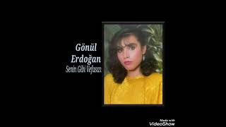 Gönül Erdoğan Seni̇n Gi̇bi̇ Vefasizi İstemi̇yorum