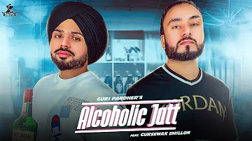 Alcoholic Jatt (Official Full HD Video)|| Guri Pandher || Gursewak Dhillon || new punjabi songs 2020