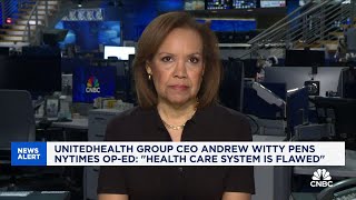 UnitedHealth Group CEO pens op-ed on flawed health care system following colleague s killing