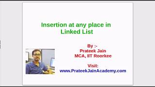 Tutorial - 20 : Insertion at the any place/middle of Linked List in Hindi