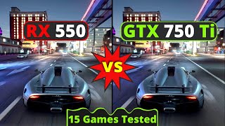 GTX 750 Ti vs RX 550 | 15 Games Tested | The Biggest Comparison