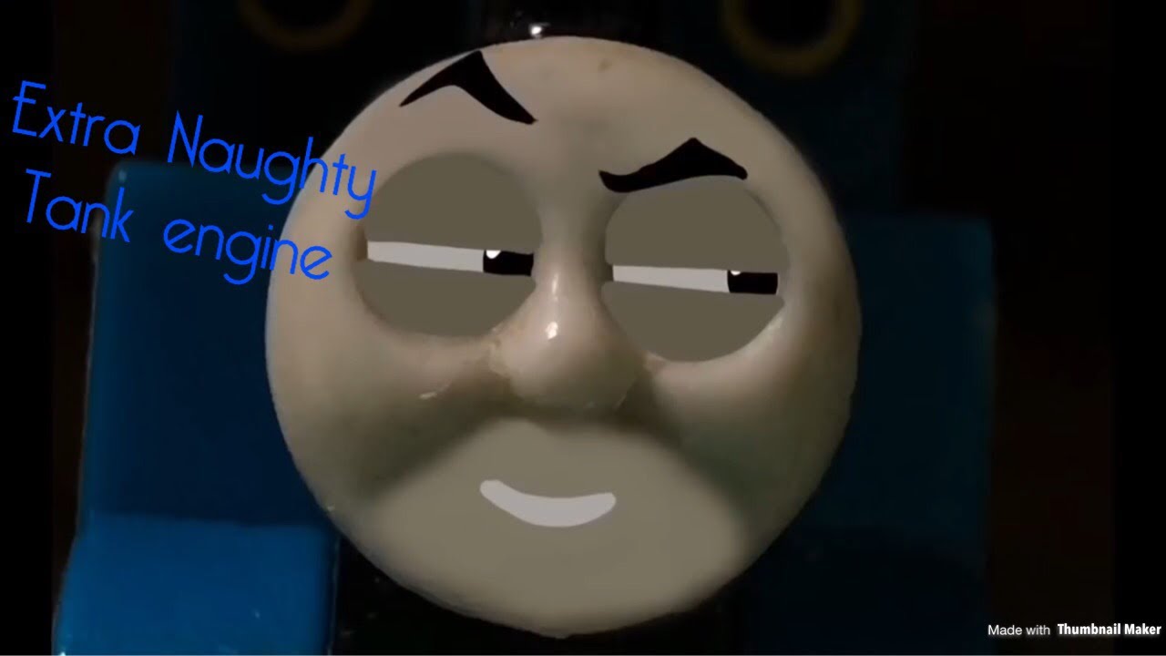 BE87 quickie: Thomas the extra naughty tank engine