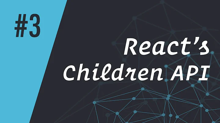 ReactCasts #3 - React's Children API