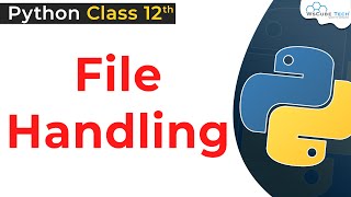 File Handling in Python Class 12 | Python File Handling Class 12 | Python for Class 12 CBSE