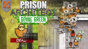 Prison Architect | GOING GREEN - Ep. 1 | Let