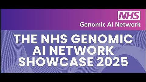 The NHS Genomic AI Network Showcase 2025
