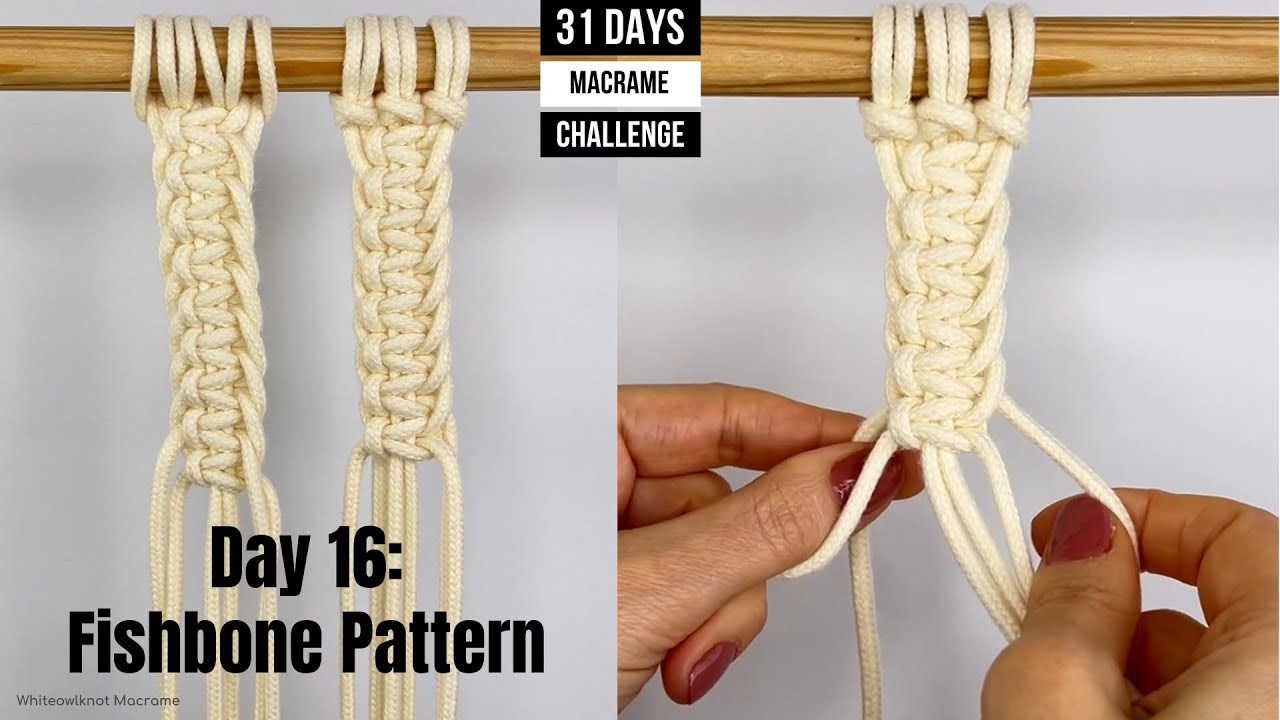 Day 16 of Macrame Challenge for beginners: Fishbone Pattern / Macrame ...