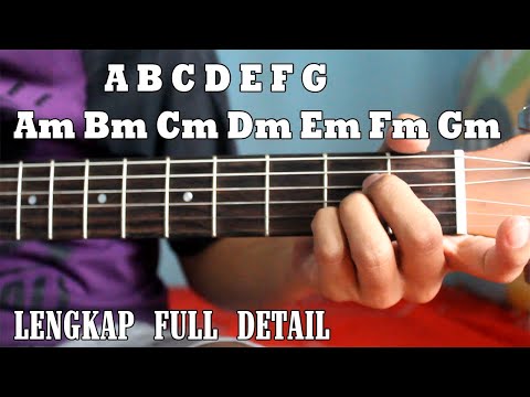 Belajar Kunci Gitar Dasar Cepat Untuk Pemula [Major dan Minor] FULL DETAIL