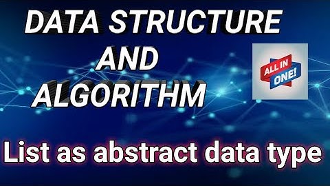 List as Abstract data type || Data structures and algorithms||¶¶ #allinonek