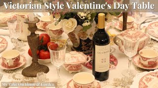 Valentine's Decor Ideas \/\/ Victorian Style Valentine's Day Table for 5 \/\/Vintage English China